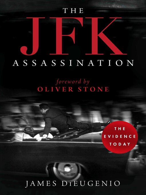 Title details for The JFK Assassination by James DiEugenio - Available